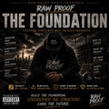 RAW PROOF - THE FOUNDATION